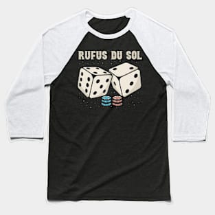 rufus du sol Dice Baseball T-Shirt